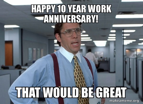 office space work anniversary meme