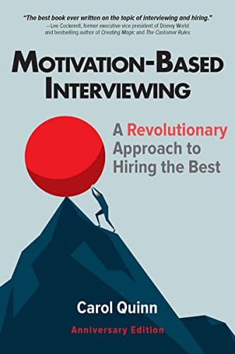 Recommended reading for marketing leaders: Motivation-Based Interviewing by Carol Quinn
